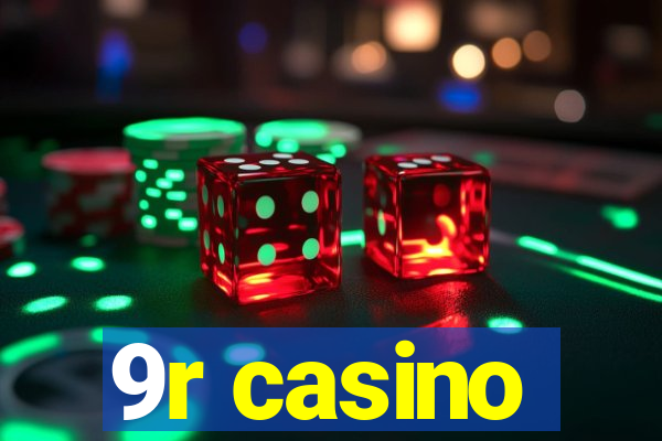 9r casino